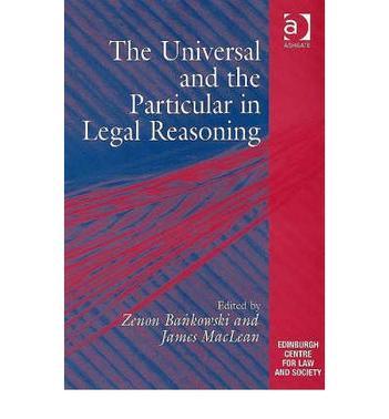 The universal and the particular in legal reasoning
