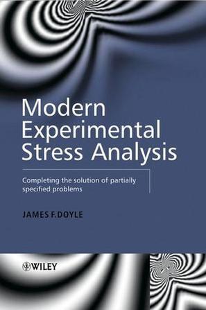 Modern experimental stress analysis completing the solution of partially specified problems