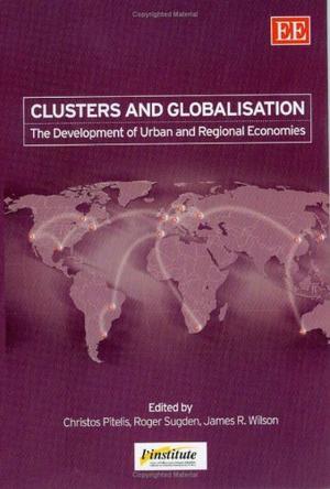 Clusters and globalisation the development of urban and regional economies