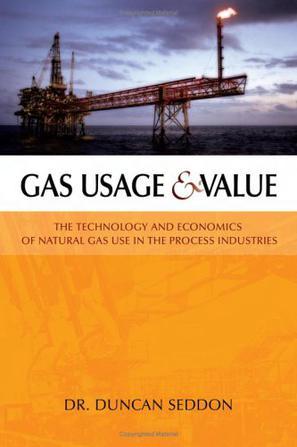 Gas usage & value the technology and economics of natural gas use in the process industries