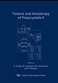 Texture and anisotropy of polycrystals II proceedings of the 2nd International Conference on Texture and Anisotropy of Polycrystals : (ITAP 2) : held in Metz, France, July 7-9, 2004