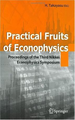Practical fruits of Econophysics proceedings of the third Nikkei Econophysics Symposium