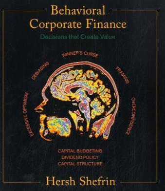 Behavioral corporate finance decisions that create value