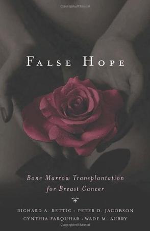 False hope bone marrow transplantation for breast cancer