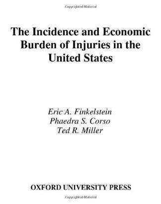 The incidence and economic burden of injuries in the United States