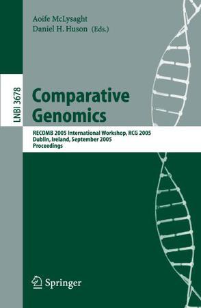 Comparative genomics RECOMB 2005 International Workshop, RCG 2005, Dublin, Ireland, September 18-20, 2005 ; proceedings