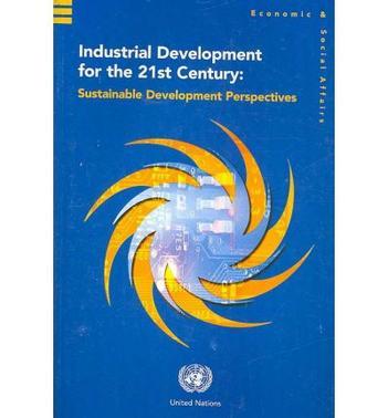 Industrial development for the 21st century sustainable development perspectives