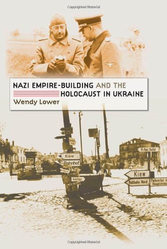 Nazi empire-building and the Holocaust in Ukraine