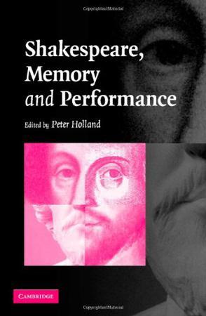 Shakespeare, memory and performance