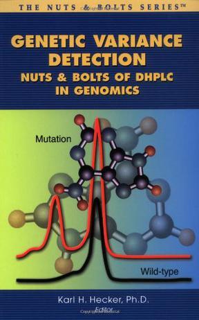 Genetic variance detection nuts & bolts of DHPLC in genomics