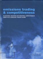 Emissions trading & competitiveness allocations, incentives and industrial competitiveness under the EU emissions trading scheme