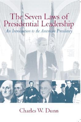 The seven laws of presidential leadership an introduction to the American presidency