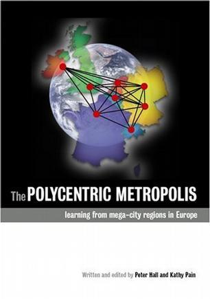 The polycentric metropolis learning from mega-city regions in Europe