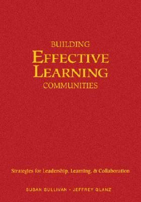 Building effective learning communities strategies for leadership, learning & collaboration