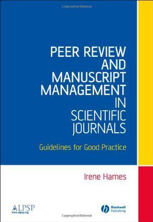 Peer review and manuscript management in scientific journals guidelines for good practice