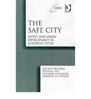 The safe city safety and urban development in European cities