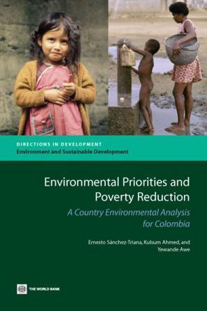 Environmental priorities and poverty reduction a country environmental analysis for Colombia