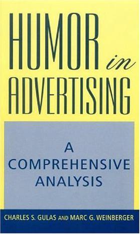 Humor in advertising a comprehensive analysis
