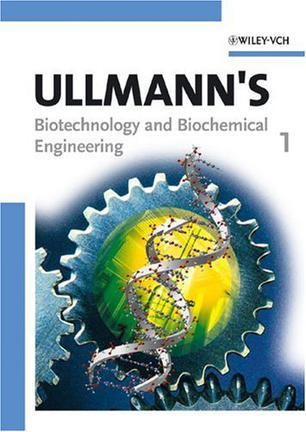Ullmann's biotechnology and biochemical engineering.