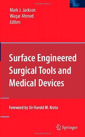 Surface engineered surgical tools and medical devices