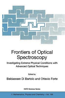 Frontiers of optical spectroscopy investigating extreme physical conditions with advanced optical techniques