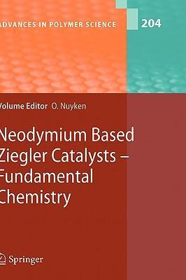 Neodymium based Ziegler catalysts fundamental chemistry