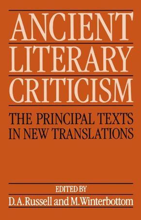 Ancient literary criticism the principal texts in new translations