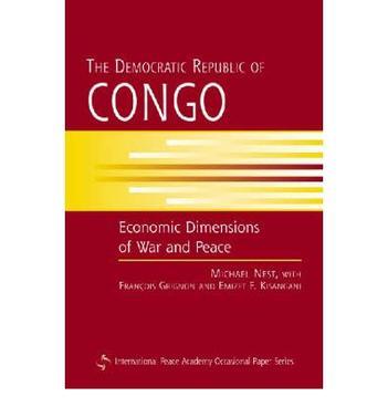 The Democratic Republic of Congo economic dimensions of war and peace