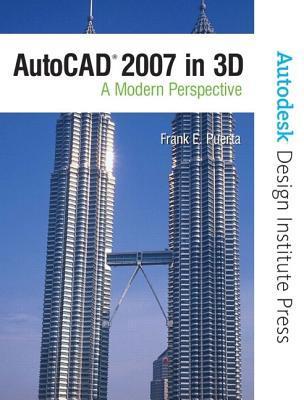 AutoCAD 2007 in 3D a modern perspective