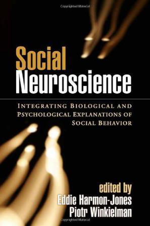 Social neuroscience integrating biological and psychological explanations of social behavior