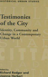 Testimonies of the city identity, community and change in a contemporary urban world