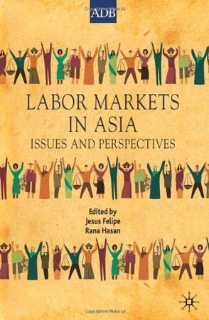 Labor markets in Asia issues and perspectives