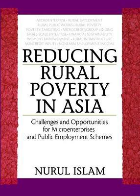 Reducing Rural Poverty in Asia challenges and opportunities for microenterprises and public employment schemes