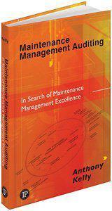 Maintenance management auditing in search of maintenance management excellence