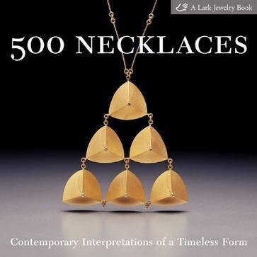 500 necklaces contemporary interpretations of a timeless form