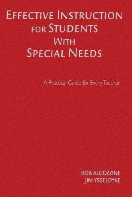 Effective instruction for students with special needs a practical guide for every teacher