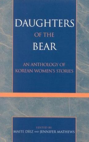 Daughters of the bear an anthology of Korean women's stories