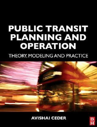 Public transit planning and operation theory, modelling and practice