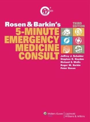 Rosen & Barkin's 5-minute emergency medicine consult