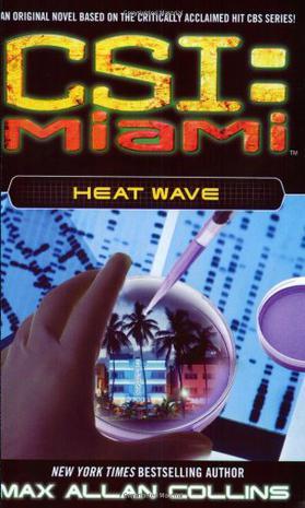 CSI: Miami. Heat wave a novel