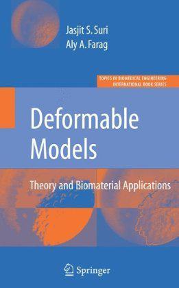 Deformable models. Vol. 2 theory and biomaterial applications