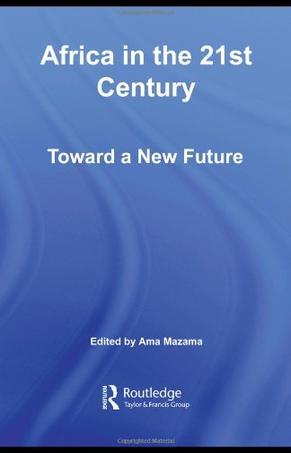 Africa in the 21st century toward a new future