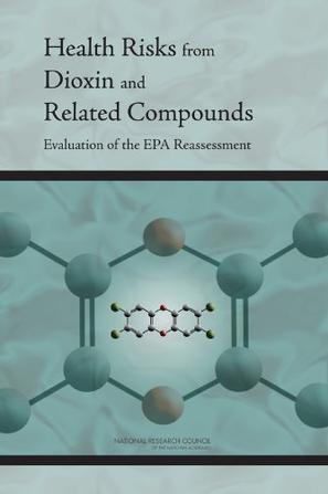 Health risks from dioxin and related compounds evaluation of the EPA reassessment