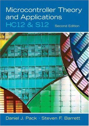 Microcontroller theory and applications HC12 and S12