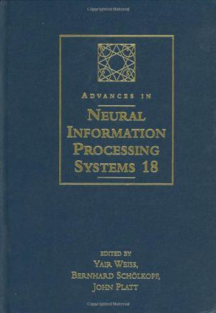 Advances in neural information processing systems 18 proceedings of the 2005 conference