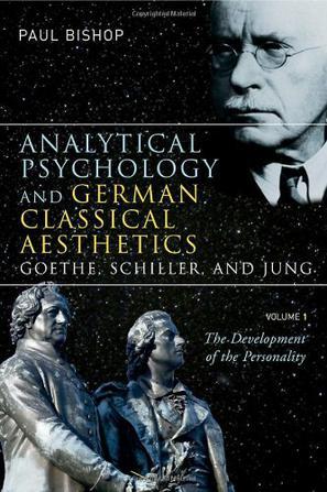 Analytical psychology and German classical aesthetics Goethe, Schiller and Jung