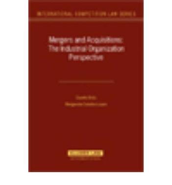 Mergers and acquisitions the industrial organization perspective