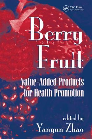 Berry fruit value-added products for health promotion