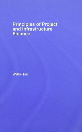 Principles of project and infrastructure finance