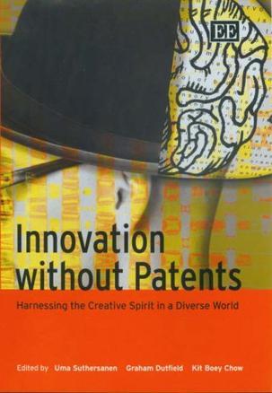 Innovation without patents harnessing the creative spirit in a diverse world